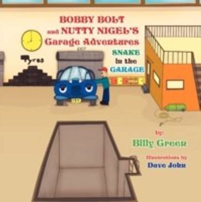 Bobby Bolt and Nutty Nigel's Garage Adventures