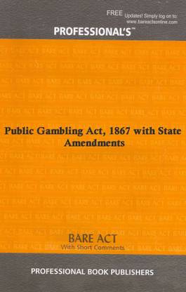 Public Gambling Act, 1867 with State Amendments