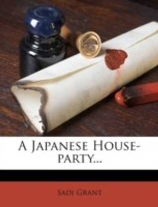 A Japanese House-Party...