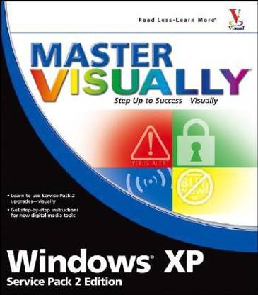Master Visually Windows XP: Service Pack 2 Service Pack 2  Edition