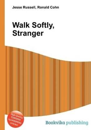 Walk Softly, Stranger