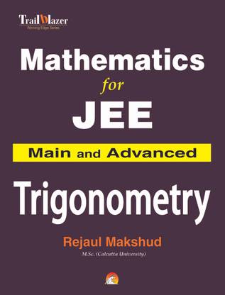 Mathematics for Jee Main and Advanced - Trigonometry