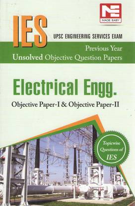 IES Electrical Engineering Objective Paper I & II (1997 - 2012) by Made Easy-Made Easy Publications - New Delhi  - Electrical Engineering Objective Paper I and II (1997 - 2012)