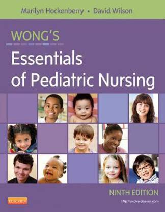 Wong's Essentials of Pediatric Nursing 9th  Edition