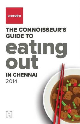 Zomato: The Connoisseur's Guide to Eating Out in Chennai 2014