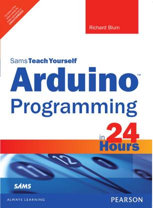 Arduino Programming in 24 Hours, Sams Teach Yourself 1st  Edition