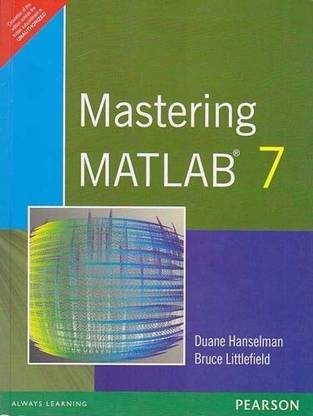 Mastering Matlab 7 * 1st Edition