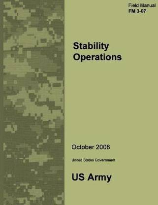 Field Manual FM 3-07 Stability Operations October 2008