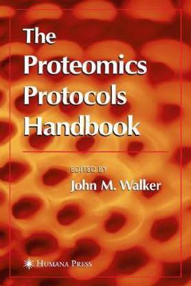 The Proteomics Protocols Handbook illustrated edition Edition