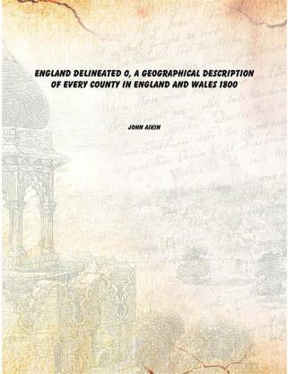 England Delineated O, A Geographical Description of Every County in England and Wales 1800