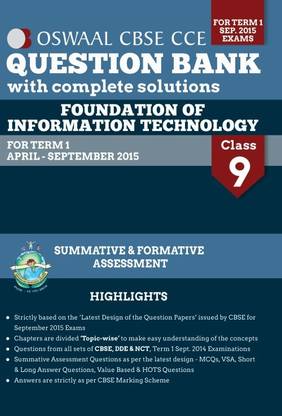 Oswaal CBSE CCE Question Banks With Complete Solution For Class 9 Term-I (April to September 2015) Foundation of Information Technology 1 Edition