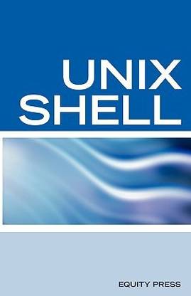 Unix Shell Scripting Interview Questions, Answers, and Explanations