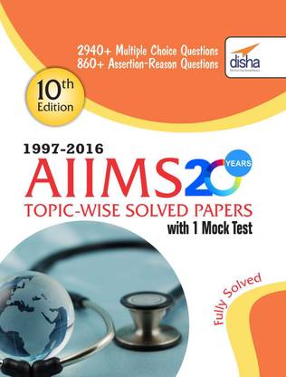 AIIMS 20 years Topic-wise Solved Papers (1997-2016) with 1 Mock Test (10th Edition)