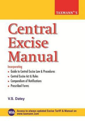 CENTRAL EXCISE MANUAL BY V.S DATEY