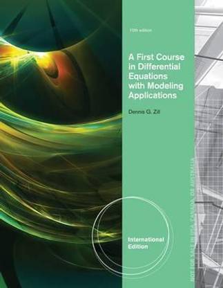 A First Course in Differential Equations with Modeling Applications. Dennis G. Zill