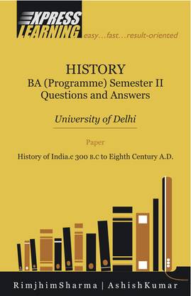 History BA (Programme) Semester II : Questions and Answers , University of Delhi