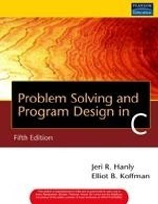 Problem Solving And Program Design In C (5th Ed.) - 5th Edition 5th  Edition