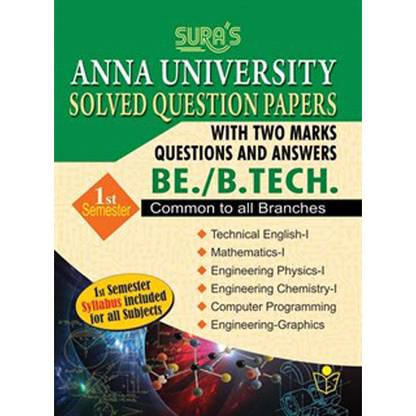 ANNA UNIVERSITY SOLVED QUESTION PAPERS FOR B.E/B.TECH(I SEMESTER)