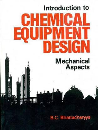 Introduction to Chemical Equipment Design: Mechanical Aspects 1st Edition