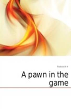 A Pawn in the Game