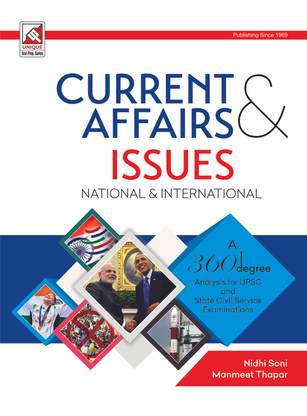 Current Affairs & Issues - National & International  - A 360 Degree Analysis for UPSC and State Civil Service Examinations 1st  Edition