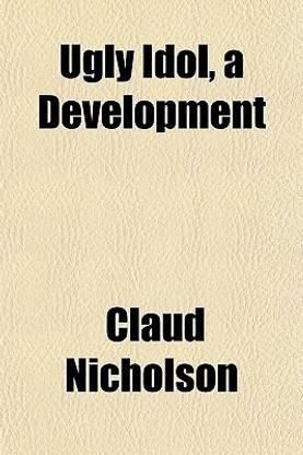Ugly Idol, a Development