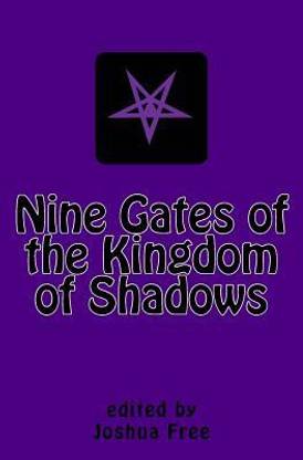 Nine Gates of the Kingdom of Shadows