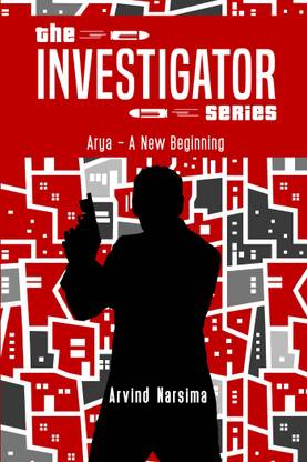 The Investigator Series - Arya – A New Beginning