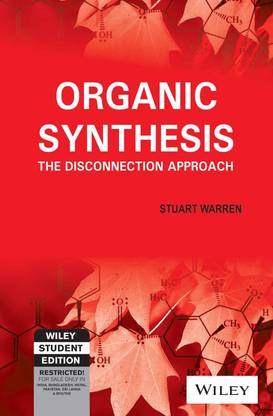 Organic Synthesis:The Disconnection Approach 1st Edition