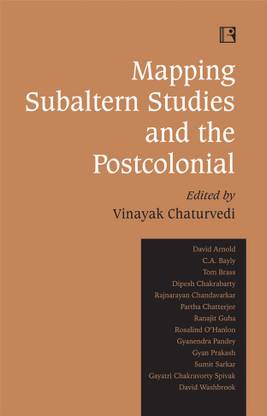Mapping Subaltern Studies And The Postcolonial