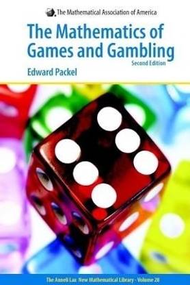 The Mathematics Of Games And Gambling: Second Edition. The Anneli Lax New Mathematical Library Second edition Edition
