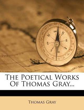 The Poetical Works of Thomas Gray...