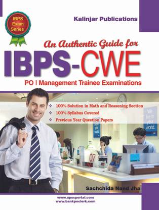 IBPS CWE PO / Management Trainee Examinations - An Authentic Guide