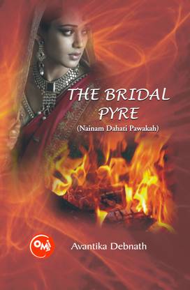 The Bridal Pyre - Nainam Dahati Pawakah
