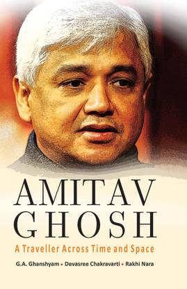 Amitav Ghosh - A Traveller Across Time and Space