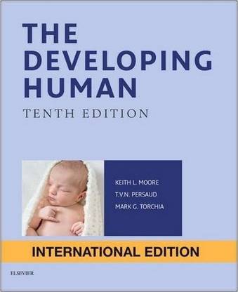 DEVELOPING HUMAN: CLINICALLY ORIENTED EMBRYOLOGY