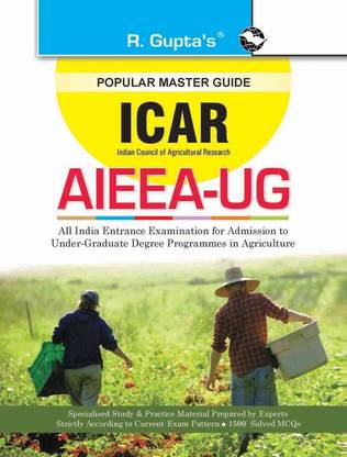 ICAR (Indian Council of Agricultural Research)  - AIEEA-UG (B.Sc. Agriculture) Entrance Exam Guide