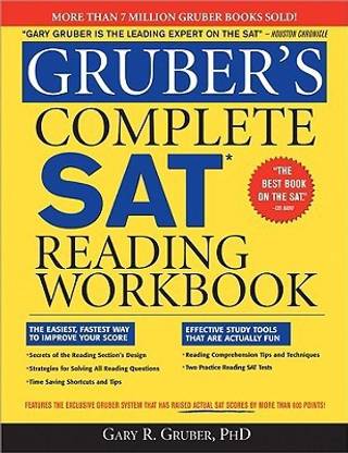 Gruber\'s Complete SAT Reading Workbook