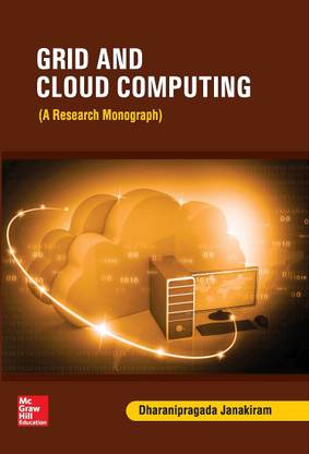 Grid and Cloud Computing (A Research Monograph)