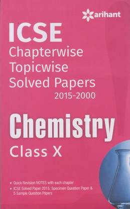 ICSE Chapterwise Solved Papers 2015-2000 Chemistry class 10 (Old Edition) 1 Edition