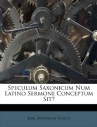 Speculum Saxonicum Num Latino Sermone Conceptum Sit?
