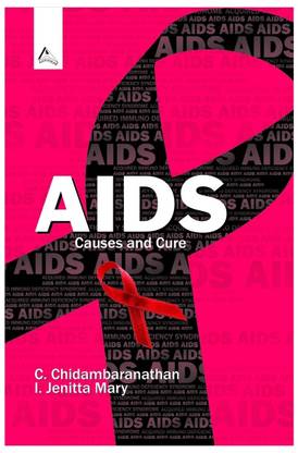 AIDS  - Causes and Cure