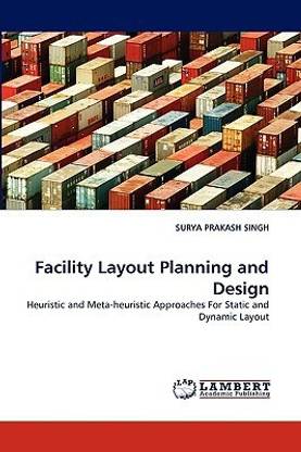 Facility Layout Planning and Design