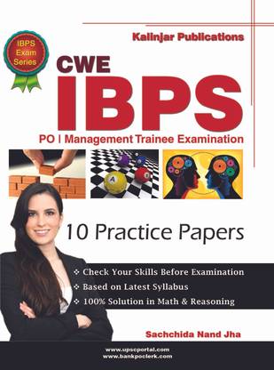 CWE IBPS PO / Management Trainee Examination: 10 Practice Papers
