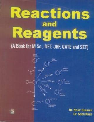 Reactions and Reagents (A Book for M.Sc., NET, JRF, GATE and SET)