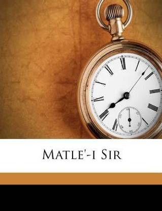 Matle'-I Sir