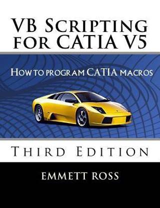 VB Scripting for Catia V5  - How to Program Catia Macros