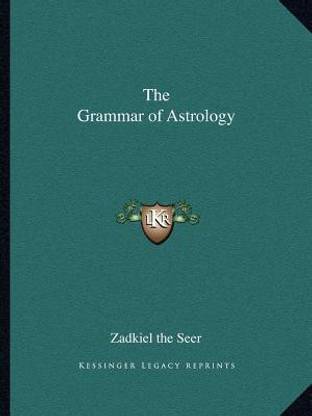 The Grammar of Astrology