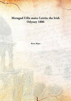 Merugud Uilix Maicc Leirtis: The Irish Odyssey