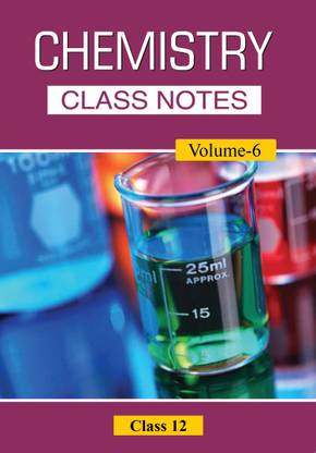 CBSE Class-12 Chemistry Notes (Volume-6)  - For JEE/NEET/NTSE/KVPY By Career Point Kota